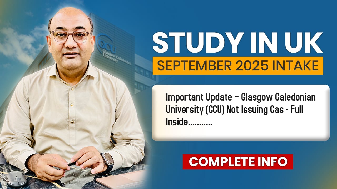 Important Update – Glasgow Caledonian University (GCU) Not Issuing CAS – Full Details Inside