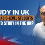 Study in UK 2025 | UK Study Visa for Matric & O-Level Students