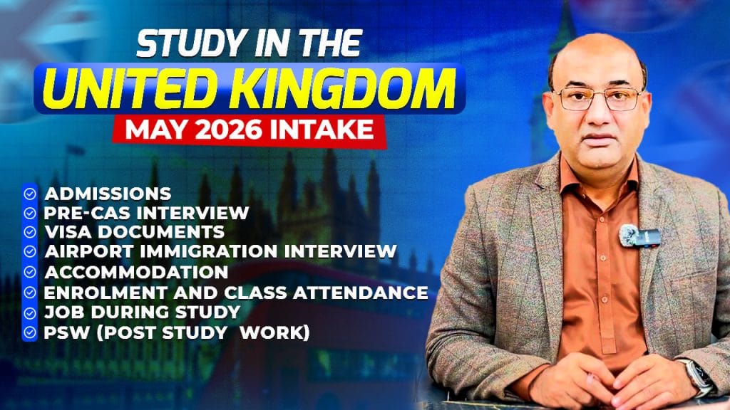 Study in UK May 2026 Intake: 15-Step Complete Guide for Admissions, Visa, Pre-CAS, Airport Interview & PSW